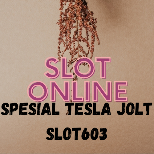 Spesial Tesla Jolt Slot603