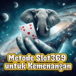 Metode Slot369 untuk Kemenangan